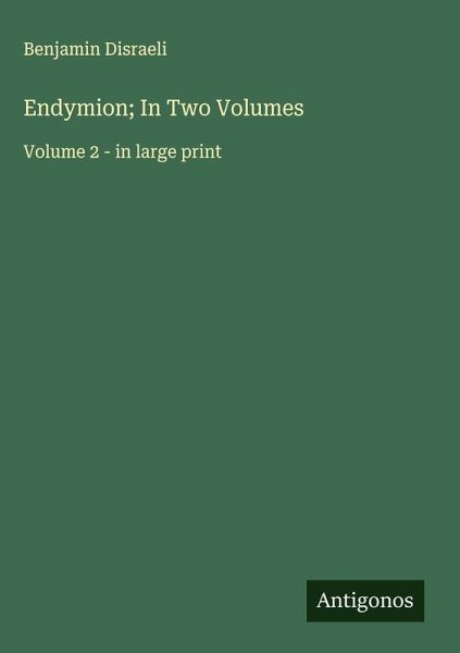 Endymion; In Two Volumes Endymion; In Two Volumes