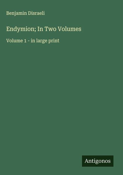 Endymion; In Two Volumes