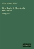 Edgar Huntly; Or, Memoirs of a Sleep-Walker Edgar Huntly; Or, Memoirs of a Sleep-Walker