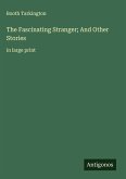 The Fascinating Stranger; And Other Stories