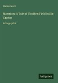 Marmion; A Tale of Flodden Field in Six Cantos