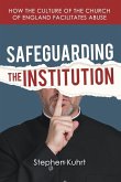 SAFEGUARDING THE INSTITUTION SAFEGUARDING THE INSTITUTION