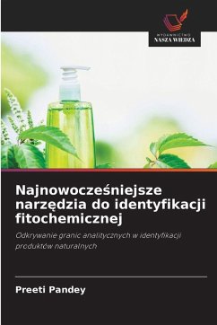 Najnowocze¿niejsze narz¿dzia do identyfikacji fitochemicznej Cover Najnowocze¿niejsze narz¿dzia do identyfikacji fitochemicznej