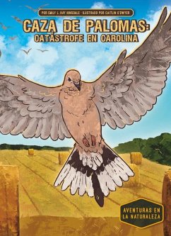 Caza de Palomas: Catastrofe En Carolina (Dove Hunt: Carolina Catastrophe) - Hinsdale, Emily L Hay Caza de Palomas: Catastrofe En Carolina (Dove Hunt: Carolina Catastrophe) - Hinsdale, Emily L Hay