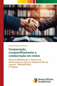 Cooperação, compartilhamento e colaboração em redes - Brito de Oliveira, Caroline