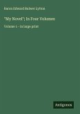 "My Novel"; In Four Volumes