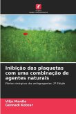 Inibição das plaquetas com uma combinação de agentes naturais Inibição das plaquetas com uma combinação de agentes naturais