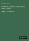 Cecilia; Or, Memoirs of an Heiress; In Three Volumes