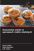 Znaczenie siarki w uprawach ro¿lin oleistych Znaczenie siarki w uprawach ro¿lin oleistych