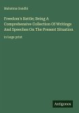 Freedom's Battle; Being A Comprehensive Collection Of Writings And Speeches On The Present Situation