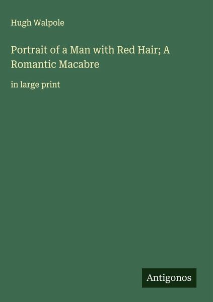 Portrait of a Man with Red Hair; A Romantic Macabre Portrait of a Man with Red Hair; A Romantic Macabre