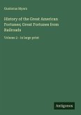 History of the Great American Fortunes; Great Fortunes from Railroads
