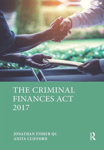 The Criminal Finances Act 2017 The Criminal Finances Act 2017