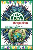 Weaponism or Climatism?