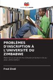 PROBLÈMES D'INSCRIPTION À L'UNIVERSITÉ DU ZIMBABWE PROBLÈMES D'INSCRIPTION À L'UNIVERSITÉ DU ZIMBABWE