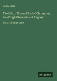The Life of Edward Earl of Clarendon, Lord High Chancellor of England