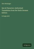 Sex & Character; Authorised Translation from the Sixth German Edition Sex & Character; Authorised Translation from the Sixth German Edition