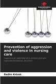 Prevention of aggression and violence in nursing care Prevention of aggression and violence in nursing care
