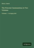 The Princess Casamassima; In Two Volumes