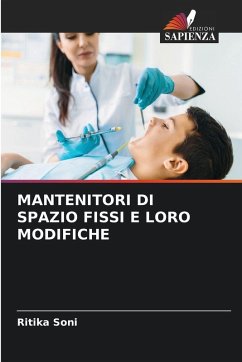 MANTENITORI DI SPAZIO FISSI E LORO MODIFICHE - Soni, Ritika MANTENITORI DI SPAZIO FISSI E LORO MODIFICHE - Soni, Ritika