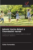 Jako¿¿ ¿ycia dzieci z chorobami nerek Jako¿¿ ¿ycia dzieci z chorobami nerek