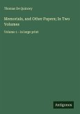 Memorials, and Other Papers; In Two Volumes