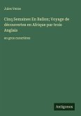 Cinq Semaines En Ballon; Voyage de découvertes en Afrique par trois Anglais