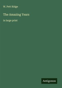 The Amazing Years - Ridge, W. Pett