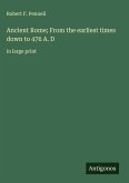 Ancient Rome; From the earliest times down to 476 A. D