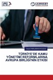 TÜRK¿YE'DE KAMU YÖNET¿M¿ REFORMLARINA AVRUPA B¿RL¿¿¿'N¿N ETK¿S¿