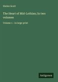 The Heart of Mid-Lothian; In two volumes