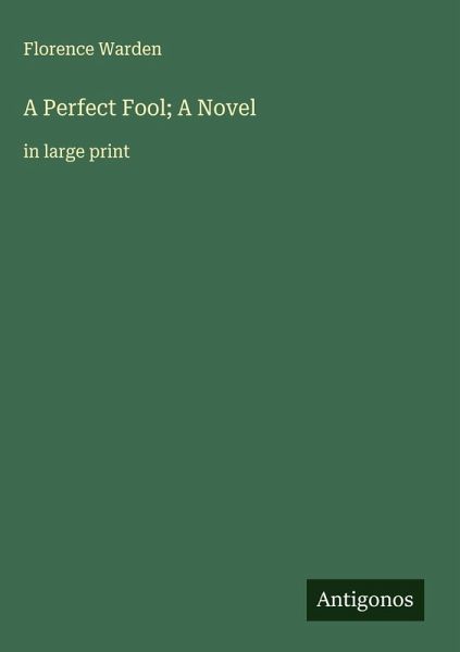 A Perfect Fool; A Novel A Perfect Fool; A Novel