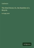 The Steel Horse; Or, the Rambles of a Bicycle