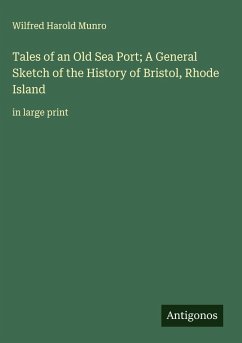 Cover Tales of an Old Sea Port; A General Sketch of the History of Bristol, Rhode Island