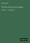 The Bars of Iron; In two volumes The Bars of Iron; In two volumes