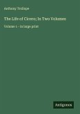 The Life of Cicero; In Two Volumes