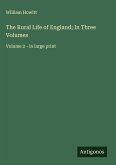 The Rural Life of England; In Three Volumes