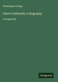 Oliver Goldsmith; A Biography