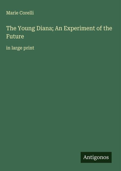 The Young Diana; An Experiment of the Future