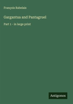 Gargantua and Pantagruel - Rabelais, François