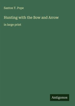 Cover Hunting with the Bow and Arrow