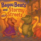 Bayou Beats and Stormy Streets Bayou Beats and Stormy Streets