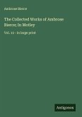 The Collected Works of Ambrose Bierce; In Motley The Collected Works of Ambrose Bierce; In Motley
