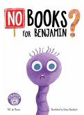 No Books For Benjamin?