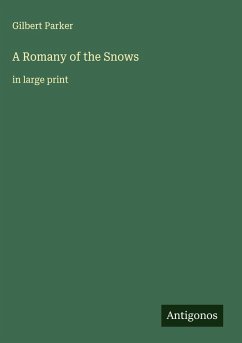 A Romany of the Snows - Parker, Gilbert