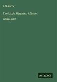The Little Minister; A Novel