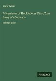 Adventures of Huckleberry Finn; Tom Sawyer's Comrade