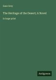 The Heritage of the Desert; A Novel