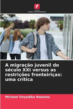 Cover A migração juvenil do século XXI versus as restrições fronteiriças: uma crítica