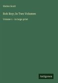 Rob Roy; In Two Volumes Rob Roy; In Two Volumes
